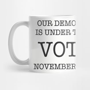 OUR DEMOCRACY IS UNDER THREAT Mug